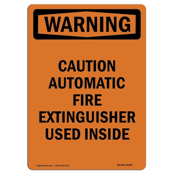 Safety Sign, OSHA WARNING, 5" Height, Caution Automatic Fire Extinguisher, Portrait, 10PK
